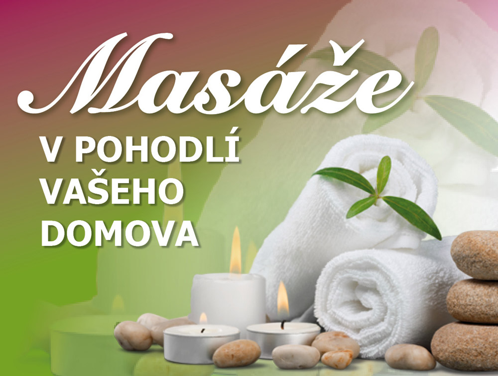 Masáže v pohodlí Vašeho domova Masáže v pohodlí Vašeho domova